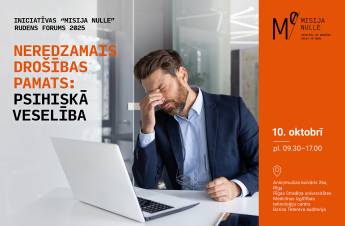 Misija Nulle rudens forums 2025: Neredzamais drošības pamats: psihiskā veselība